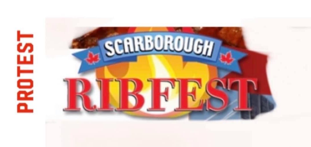 Ribfest Protest – Scarboro